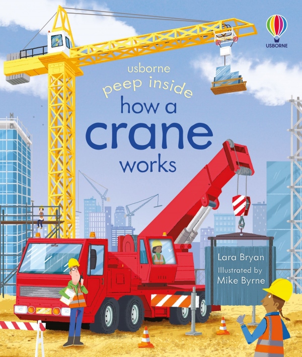 Peep Inside How a Crane Works Usborne Publishing