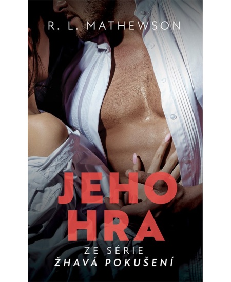 Žhavá pokušení: Jeho hra