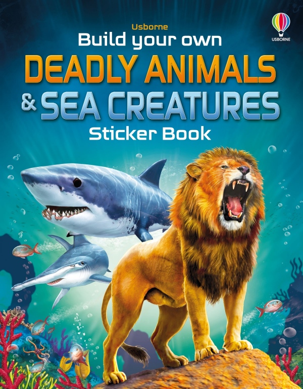 Build Your Own Deadly Animals and Sea Creatures Sticker Book Usborne Publishing
