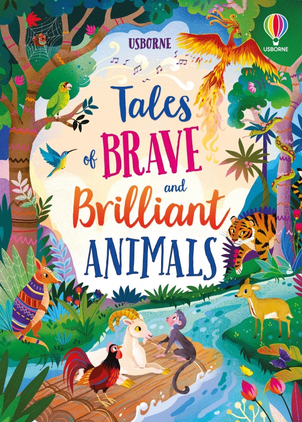 Tales of Brave and Brilliant Animals Usborne Publishing