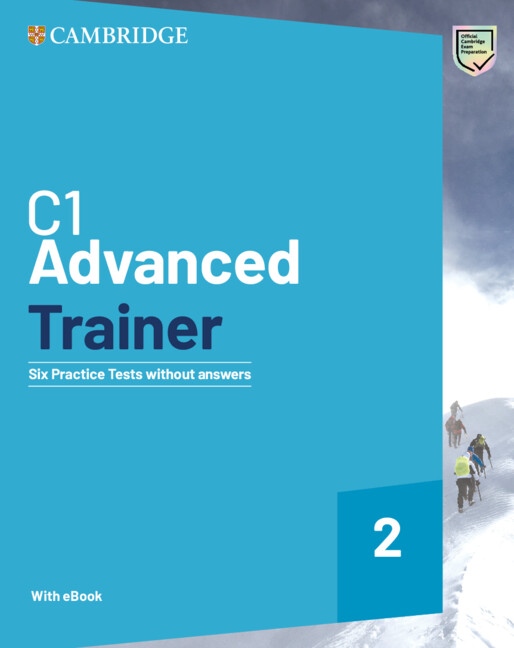 C1 Advanced Trainer 2 Six Practice Tests without Answers with Resources Download with eBook Cambridge University Press