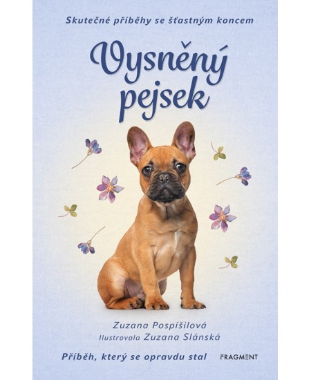 Skutečné příběhy se šťastným koncem – Vysněný pejsek
