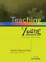 Teaching Young Learners - Teacher´s Resource Book Express Publishing