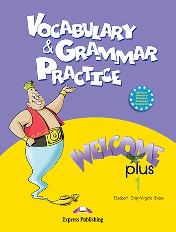 Welcome Plus 1 - Vocabulary & Grammar Practice 1
