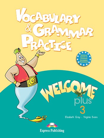 Welcome Plus 3 - Vocabulary & Grammar Practice 3