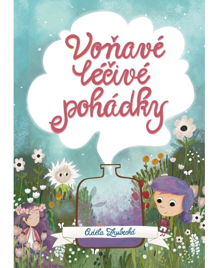 Voňavé léčivé pohádky