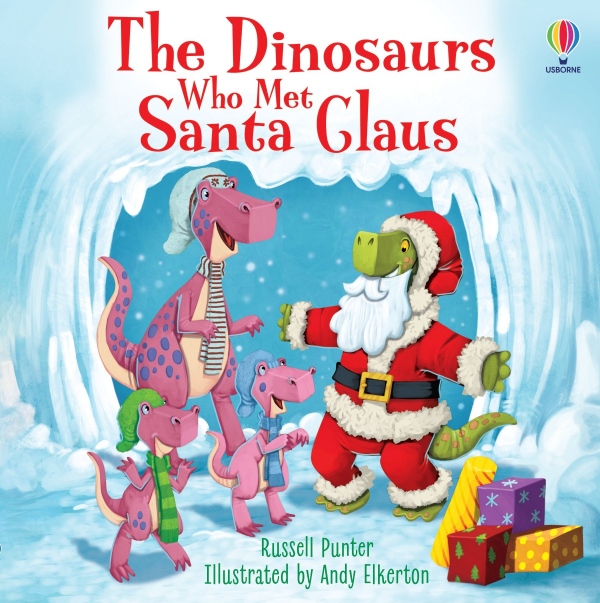 The Dinosaurs who met Santa Claus Usborne Publishing
