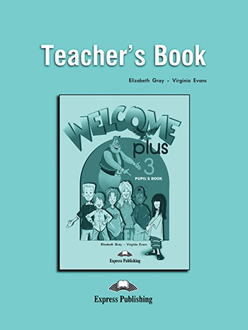 Welcome Plus 3 - Teacher´s Book Express Publishing
