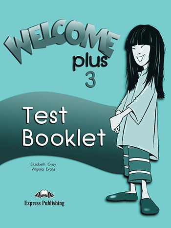 Welcome Plus 3 - Test Booklet Express Publishing