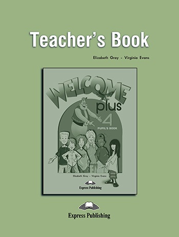 Welcome Plus 4 - Teacher´s Book Express Publishing