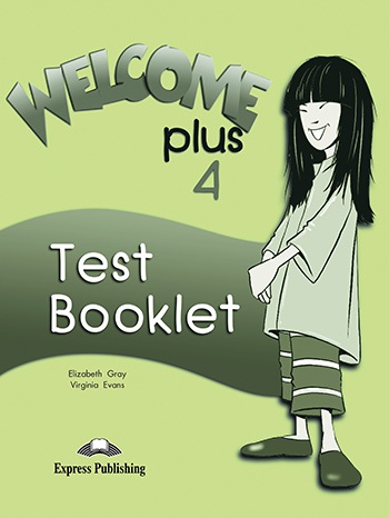 Welcome Plus 4 - Test Booklet Express Publishing