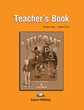 Welcome Plus 5 - Teacher´s Book Express Publishing