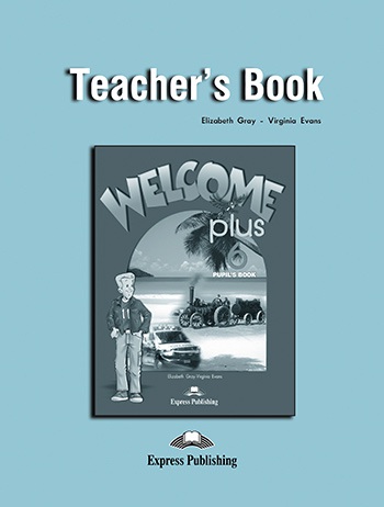 Welcome Plus 6 - Teacher´s Book Express Publishing