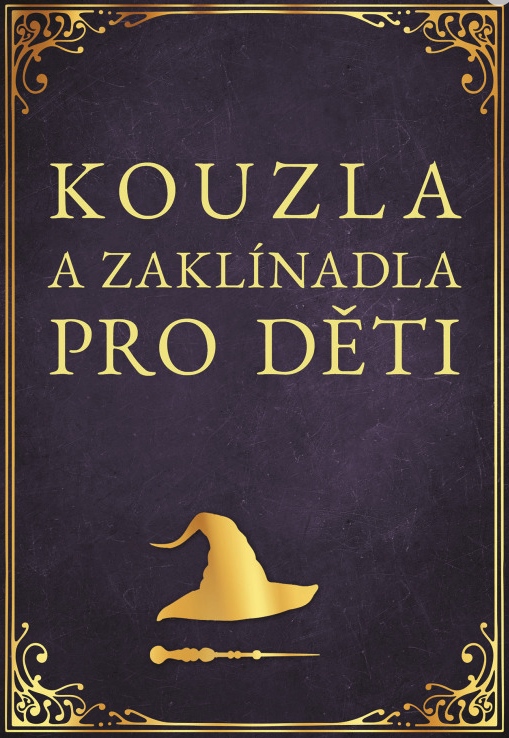 Kouzla a zaklínadla pro děti