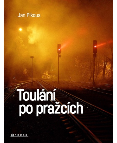 Toulání po pražcích