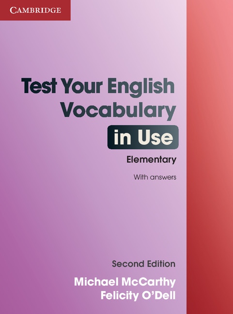Test Your English Vocabulary in Use Elementary (2nd Edition) with Answers Cambridge University Press