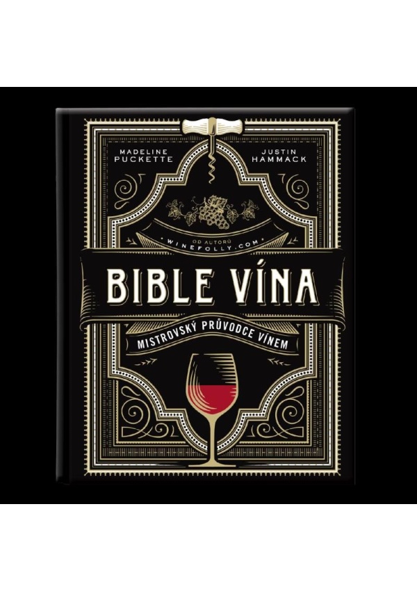 Bible vína - Mistrovský průvodce vínem
