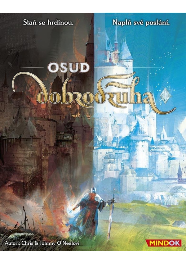 Osud dobrodruha: Staň se hrdinou / Naplň své poslání