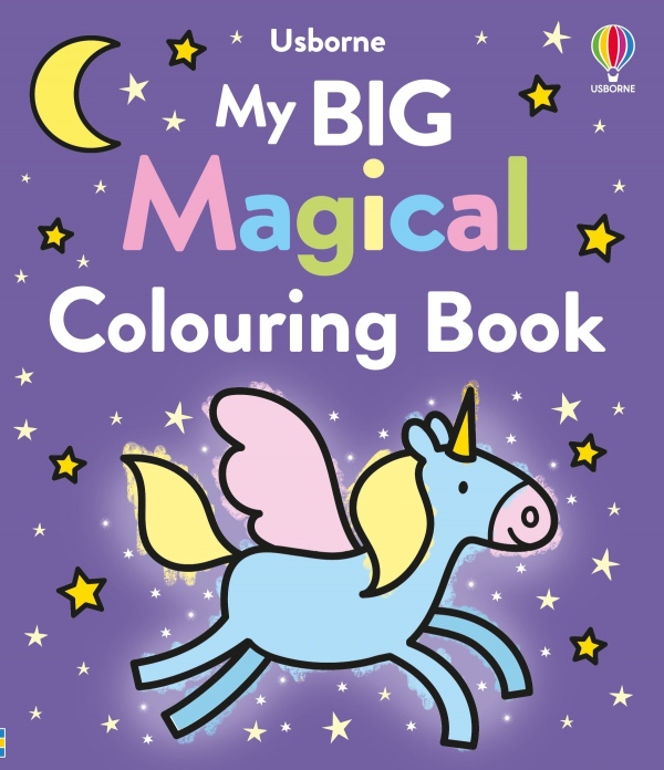 My Big Magical Colouring Book Usborne Publishing