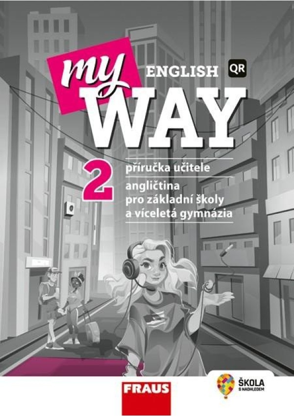 My English Way 2 - příručka učitele Nakladatelství Fraus, s. r. o.