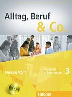 Alltag, Beruf a Co. 3 Kursbuch + Arbeitsbuch mit Audio-CD zum Arbeitsbuch výprodej Hueber Verlag