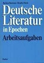 Deutsche Literatur in Epochen  Arbeitsaufgaben