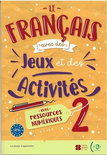 Le français avec… des jeux et des activités 2 ELI s.r.l.