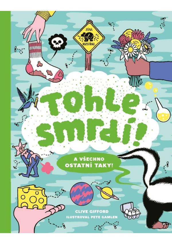 Tohle smrdí! A všechno ostatní taky!