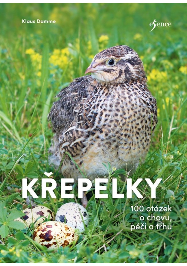 Křepelky - 100 otázek o plemenech, chovu, marketingu