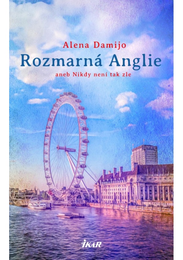 Rozmarná Anglie aneb Nikdy není tak zle