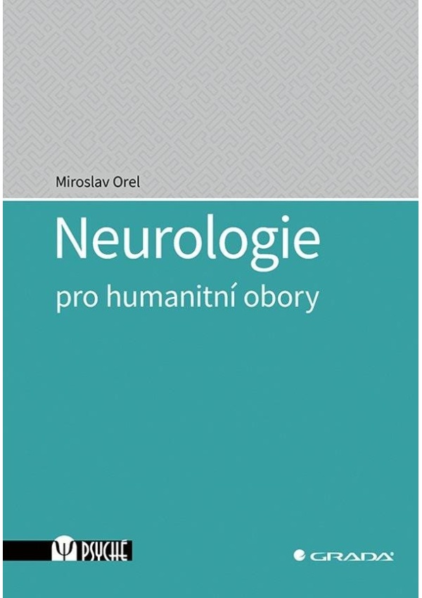 Neurologie pro humanitní obory GRADA Publishing, a. s.