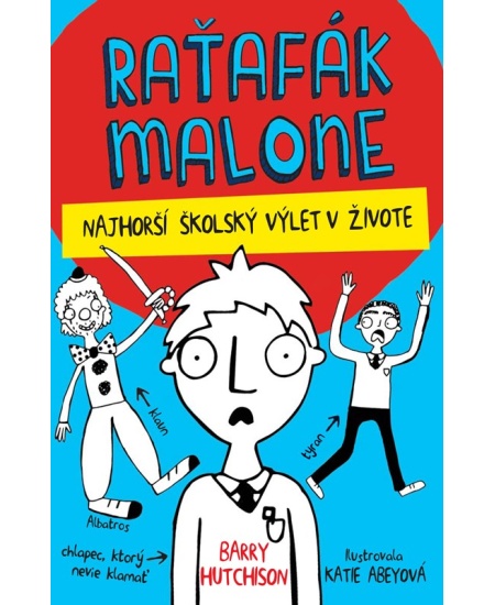 Raťafák Malone 2: Najhorší školský výlet