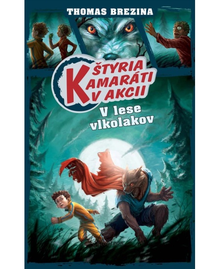 Štyria kamaráti v akcii: V lese vlkolakov