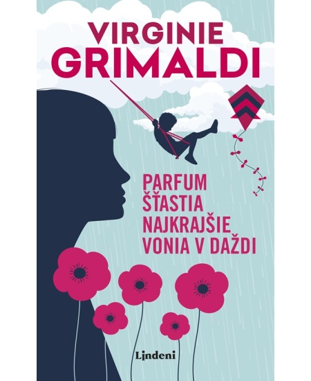 Parfum šťastia najkrajšie vonia v daždi