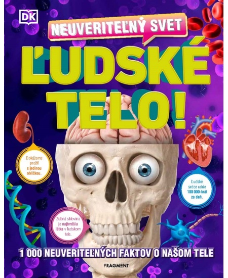 Neuveriteľný svet - Ľudské telo