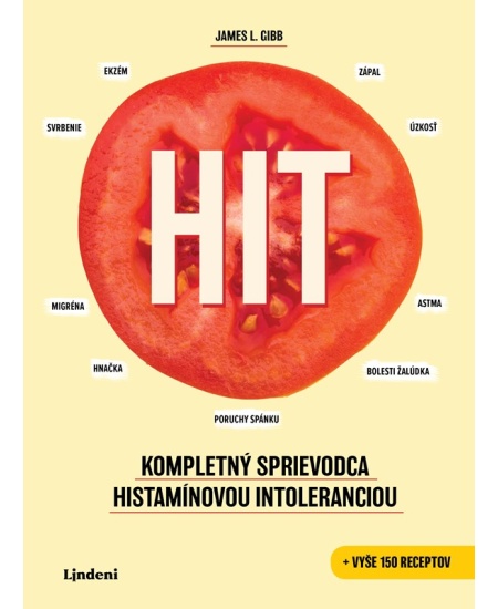 HIT: Kompletný sprievodca histamínovou intoleranciou