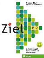 Ziel B2/1 Arbeitsbuch mit Lerner-CD-ROM 