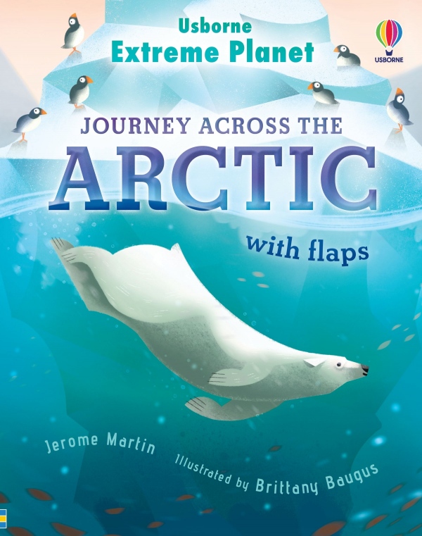 Extreme Planet: Journey Across The Arctic Usborne Publishing