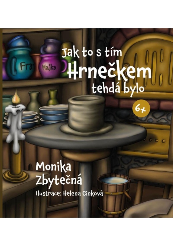 Jak to s tím Hrnečkem tehdá bylo