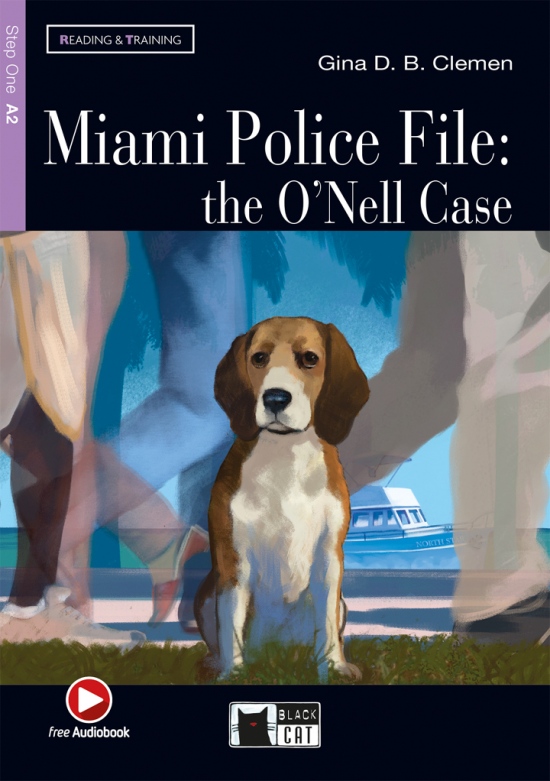 Black Cat MIAMI POLICE FILE: The O´nell Case Book + CD ( Reading a Training Level 1) BLACK CAT - CIDEB