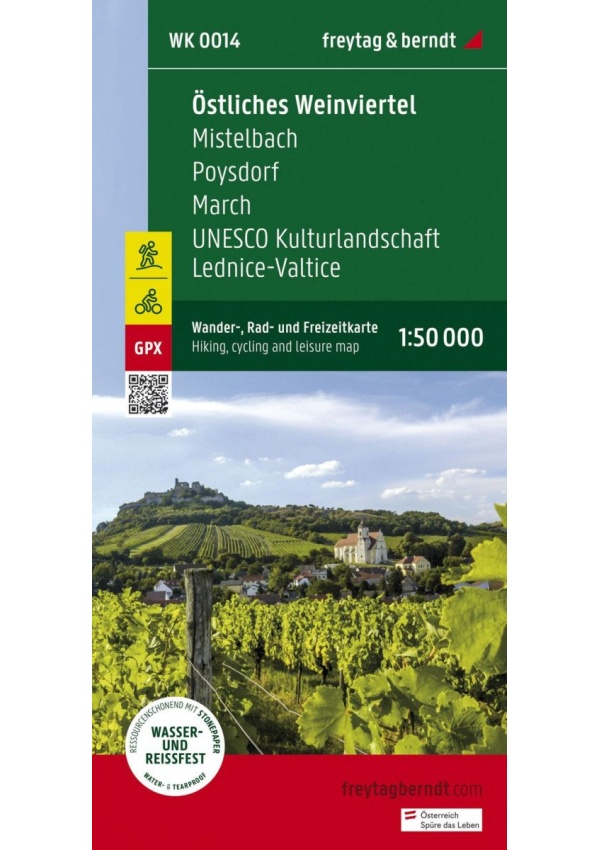 Východní Weinviertel, Mistelbach, Poysdorf, March, UNESCO kulturní krajina Lednicko-valtický areál 1:50 000 / turistická a cykloturistická mapa FREYTAG-BERNDT, spol. s r.o.