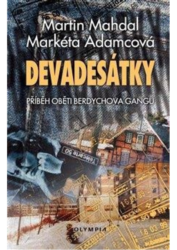 Devadesátky - Příběh oběti Berdychova gangu