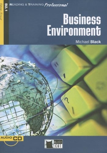 BUSINESS ENVIRONMENT ( Reading a Training Professional Level 4) BLACK CAT - CIDEB
