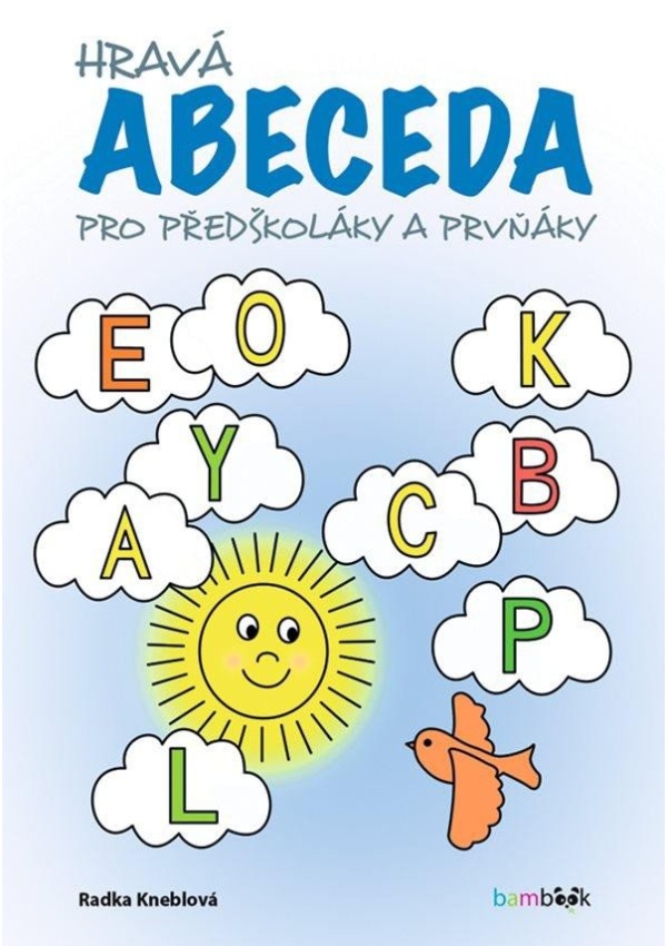Hravá abeceda pro předškoláky a prvňáky GRADA Publishing, a. s.