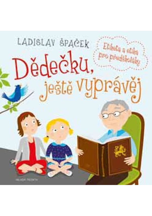 Dědečku, ještě vyprávěj - Etiketa a etika pro předškoláky + CD
