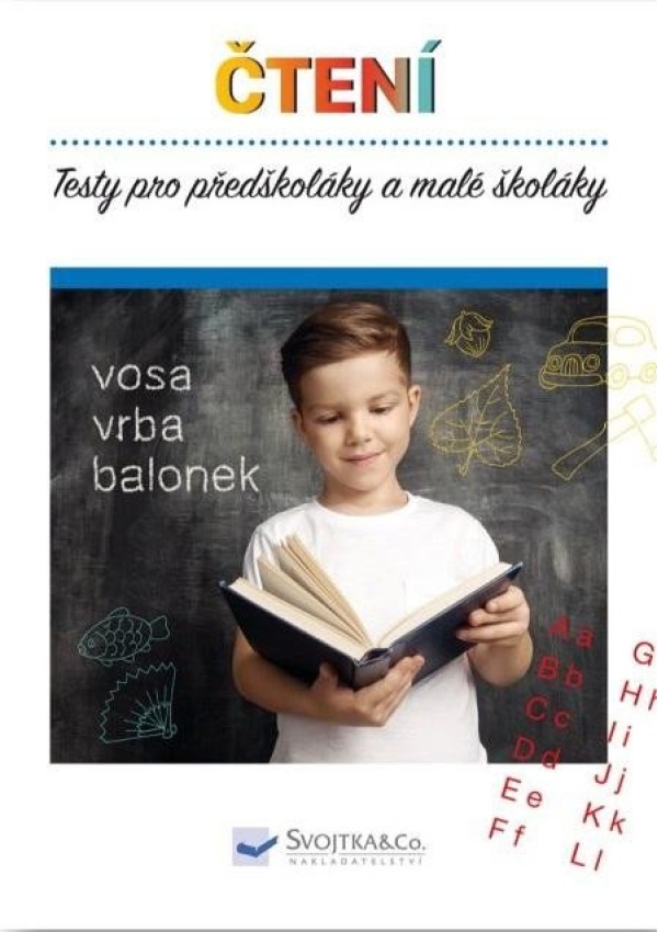 Čtení - Testy pro předškoláky a malé školáky Svojtka & Co. s. r. o.