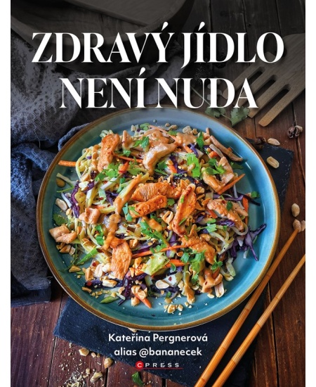 Zdravý jídlo není nuda