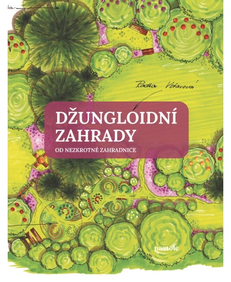 Džungloidní zahrady od Nezkrotné zahradnice