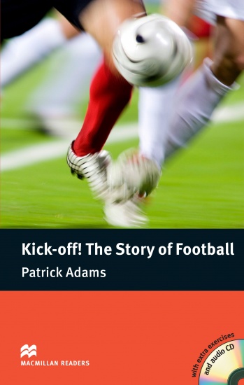Macmillan Readers Pre-Intermediate Kick Off! The Story of Football + CD Macmillan
