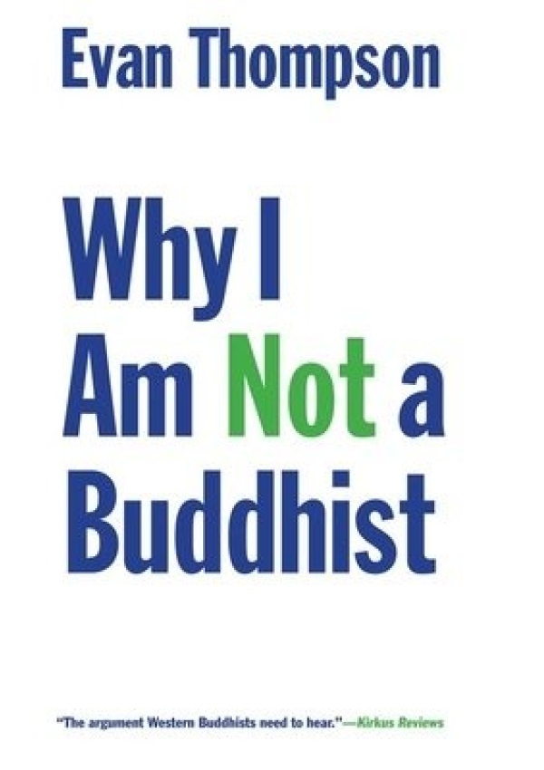 Why I Am Not a Buddhist